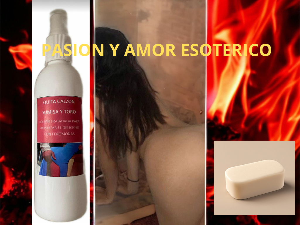 LOCION DE AMOR QUITA CALZON RITUALIZADA CURADA PSE Y AMARRAR 260 ML NUM 1 INCLUYE JABON